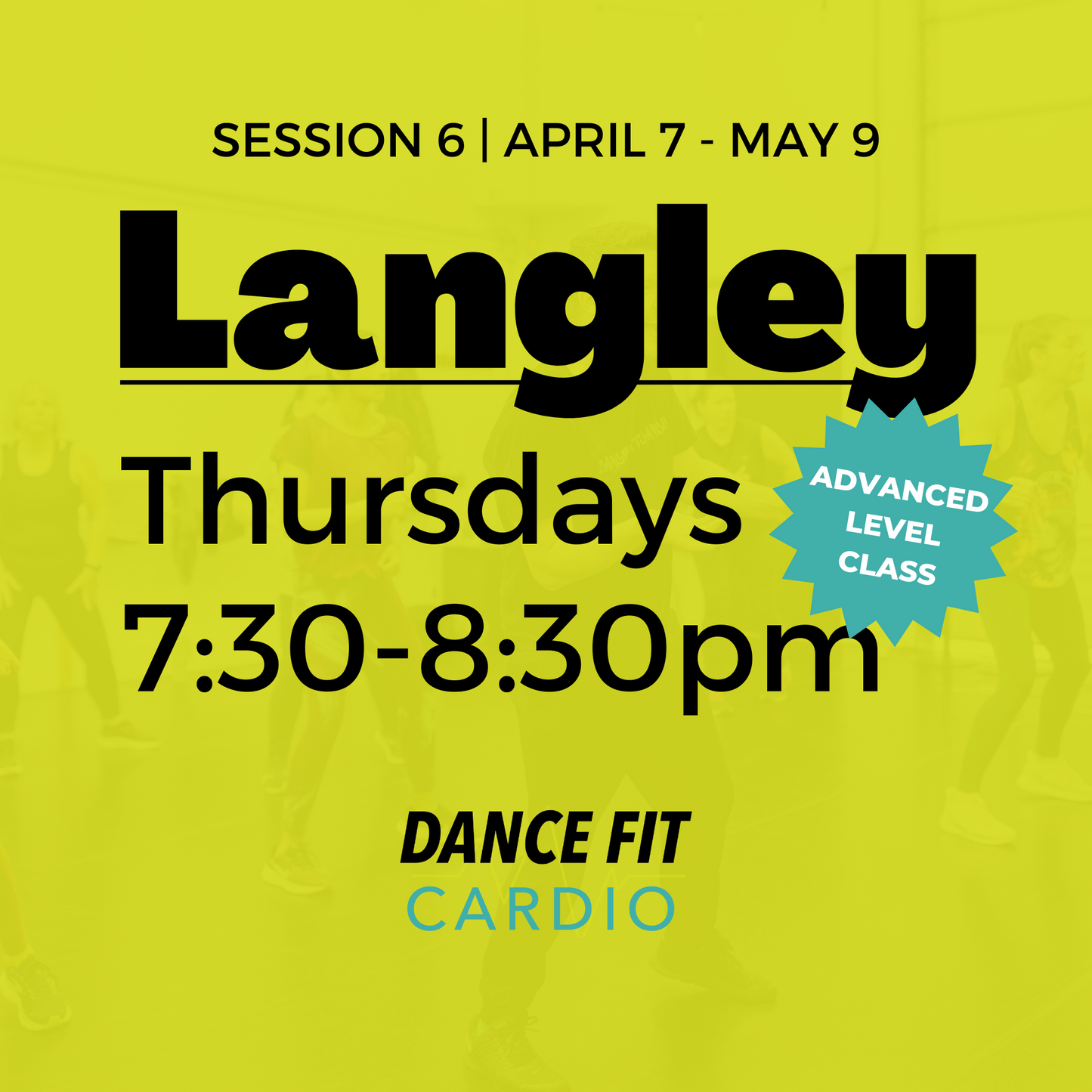Langley | Thursday | 7:30pm | ADVANCED | April 10-May 8