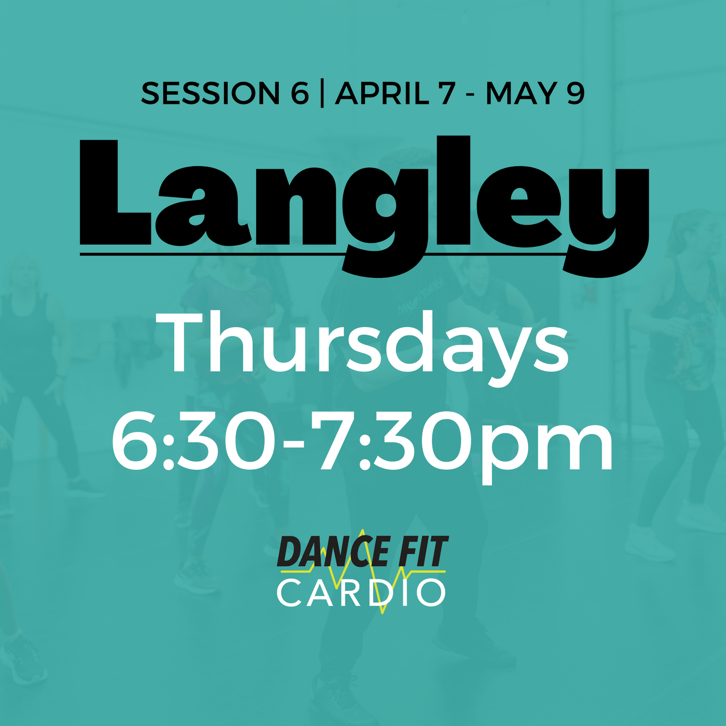 Langley | Thursday | 6:30pm | April 10-May 8