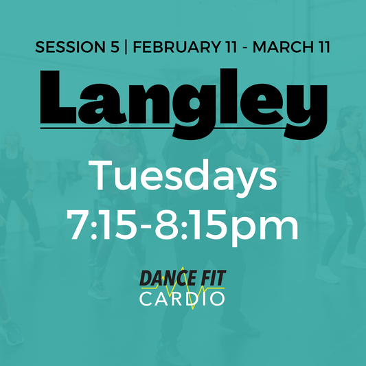 Langley | Tuesday | 7:15pm | Feb 11-March 11
