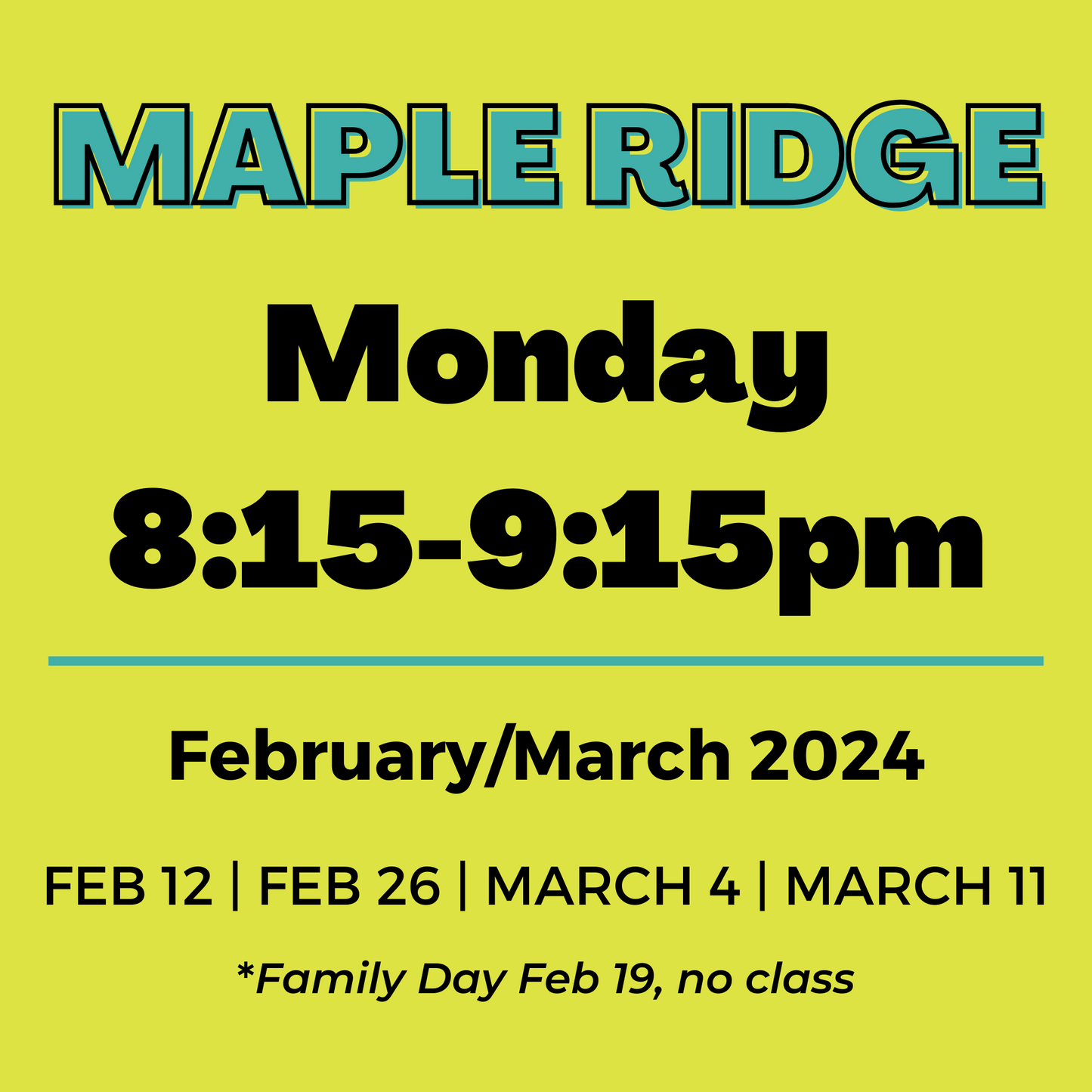 Maple Ridge | Monday 8:15-9:15pm | Feb 12-Mar 11