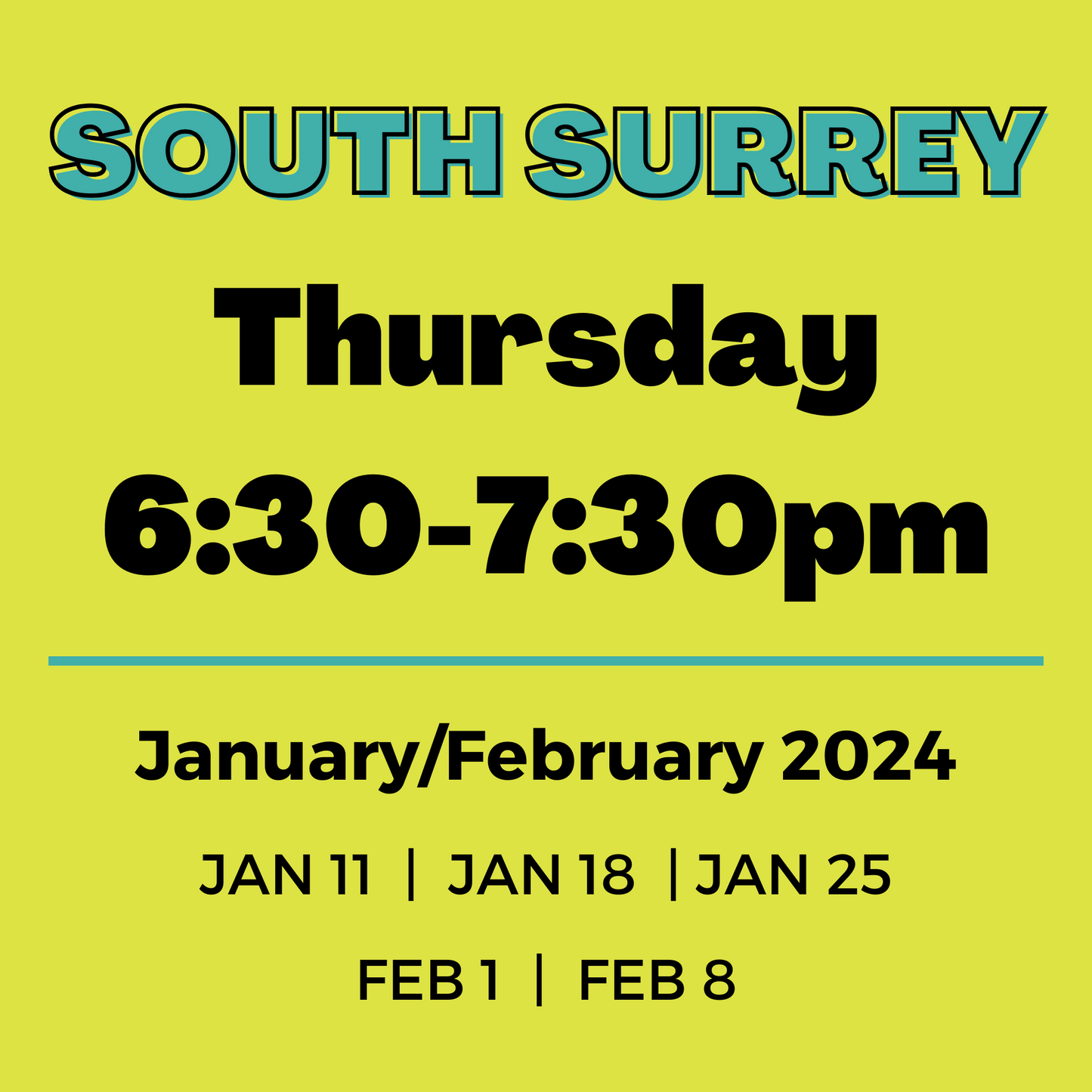 South Surrey | Thursday 6:30-7:30pm | Jan 11-Feb 8