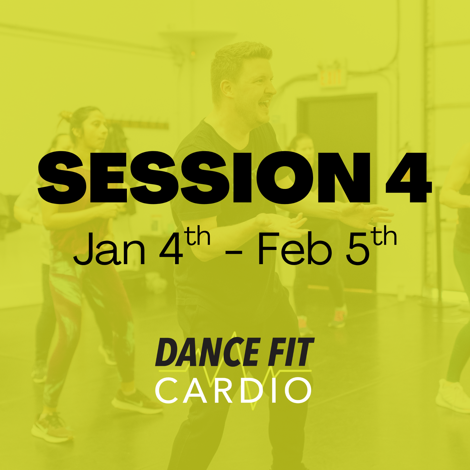 Session 4 | Jan 4 - Feb 5